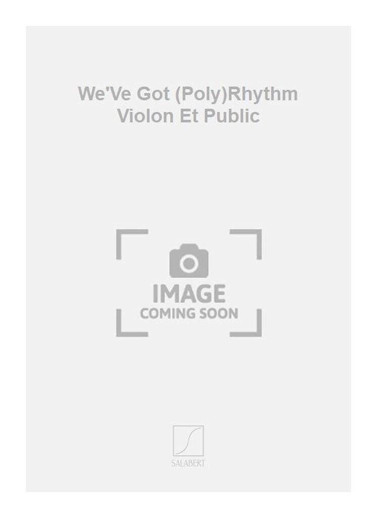 We'Ve Got (Poly)Rhythm Violon Et Public